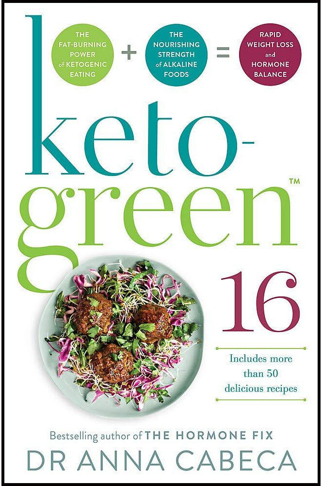 Quadrille Publishing Ltd Dr Anna Cabeca Keto-Green 16, The Fat-Burning Power of Ketogenic Eating