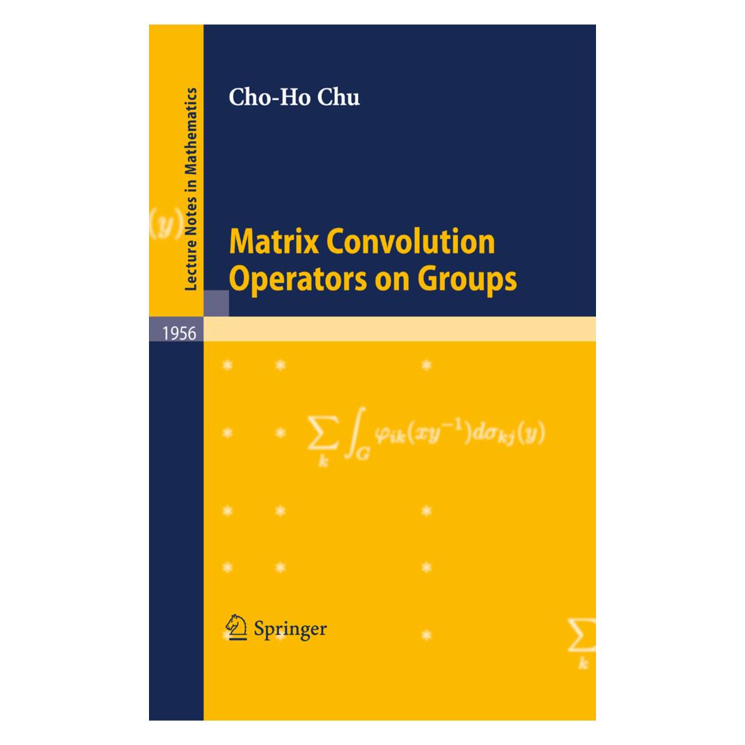 Springer Matrix Convolution Operators on Groups (Englisch, Softcover, Cho-Ho Chu) (55393971)