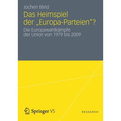 Heimspiel der 'Europa-Parteien'?; Taschenbuch von Jochen Blind, VS Verlag für Sozialwissenschaften, 978-3-531-19354-0