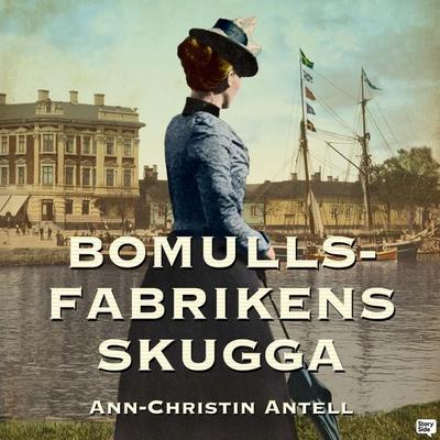 Bomullsfabrikens skugga - Ann-Christin Antell, Audio, 9789180616331