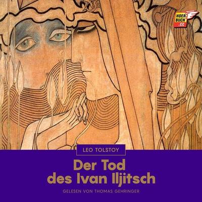 Der Tod des Ivan Iljitsch - Leo Tolstoy, Audio, 9783991487968