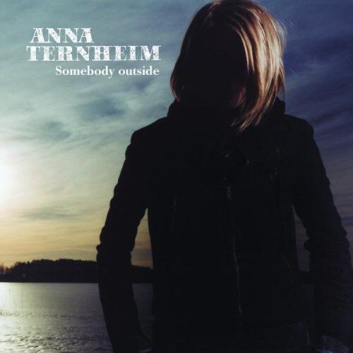 Anna Ternheim - Somebody Outside - Preis vom 09.10.2026 07:28:09 h