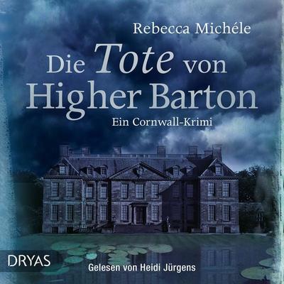 Die Tote von Higher Barton - Rebecca Michele, Audio, 9783940258878