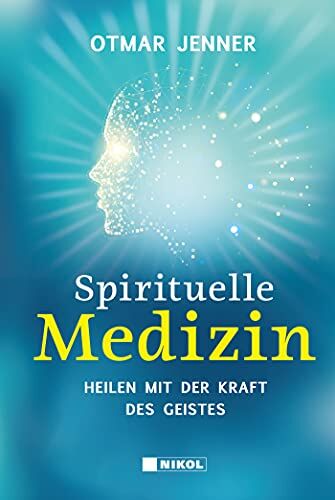 Otmar Jenner - Spirituelle Medizin: Heilen mit der Kraft des Geistes - Preis vom 12.10.2026 11:37:12 h