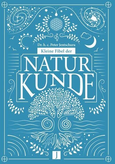 Jentschura, Peter Dr. h.c. - Kleine Fibel der Naturkunde - Preis vom 30.09.2026 22:30:23 h
