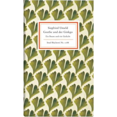 Goethe und der Ginkgo, Gebundene Ausgabe von Siegfried Unseld, Insel Verlag, 978-3-458-19188-9