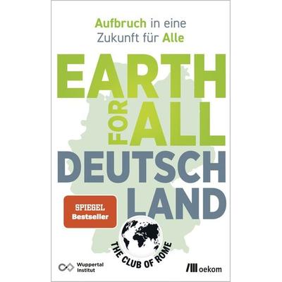 Earth for All Deutschland, Taschenbuch von , Oekom verlag, 978-3-9872611-1-4