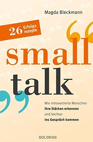 Magda Bleckmann - Smalltalk: Wie introvertierte Menschen ihre Stärken erkennen und leichter ins Gespräch kommen - Preis vom 09.10.2026 07:28:09 h