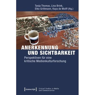 Anerkennung und Sichtbarkeit, Taschenbuch von , Transcript, 978-3-8376-4011-3