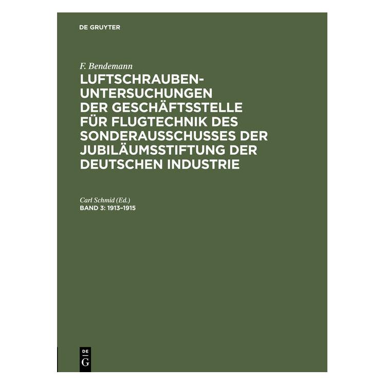 De Gruyter F. Bendemann: Luftschrauben-Untersuchun (Deutsch, Hardcover, Carl Schmid) (67828380)