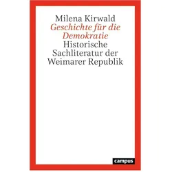 Geschichte für die Demokratie, Biografien von Milena Kirwald