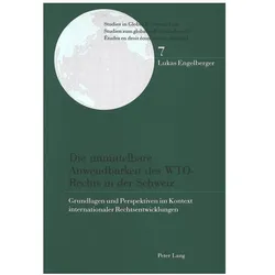 Die unmittelbare Anwendbarkeit des WTO-Rechts in der Schweiz, Fachbücher von Lukas Engelberger