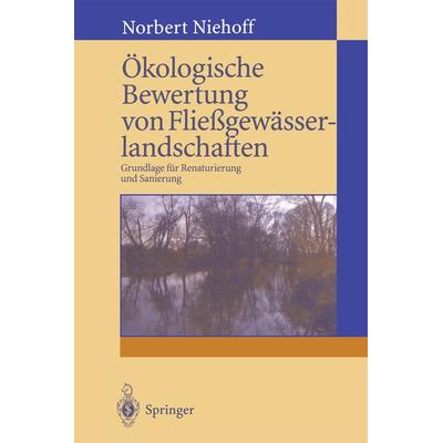 Ökologische Bewertung von Fließgewässerlandschaften, Taschenbuch von Norbert Niehoff, Springer Berlin, 978-3-642-64679-9