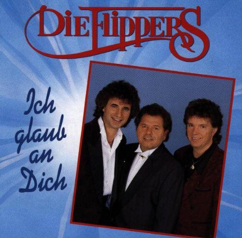 die Flippers - Ich Glaub' An Dich - Preis vom 08.10.2026 07:26:42 h