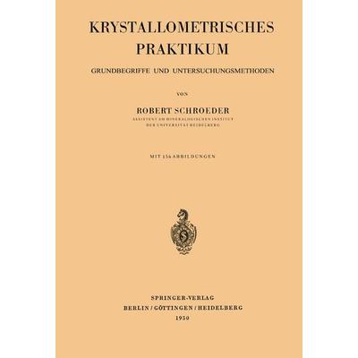Krystallometrisches Praktikum, Taschenbuch von Robert Schroeder, Springer Berlin, 978-3-540-01495-9