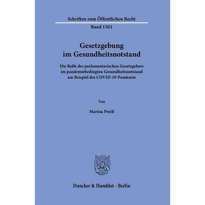 Gesetzgebung im Gesundheitsnotstand, Taschenbuch von Marina Preiss, Duncker & Humblot, 978-3-428-19395-0