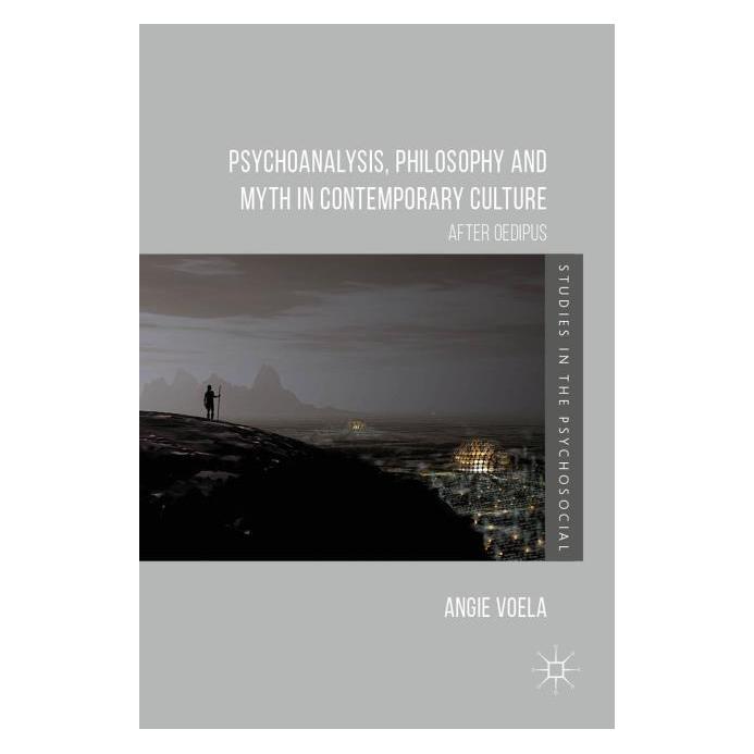 Springer Psychoanalysis, Philosophy and Myth in Contemporary Culture (Englisch, Hardcover, Angie Voela) (15903116)