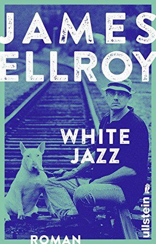 James Ellroy - White Jazz: Roman (Das L.A.-Quartett, Band 4) - Preis vom 10.10.2026 11:48:34 h