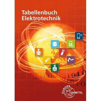Tabellenbuch Elektrotechnik, Taschenbuch von Klaus Tkotz,Bernd Schiemann,Gregor Häberle,Rudolf Krall,Verena Häberle, Europa-Lehrmittel,