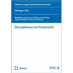 Disruptionen im Privatrecht, Fachbücher von Tom Hubert, Simon Gerdemann, Constantin Heyn, Felix Büning, Friederike Prinz, Belana Holly Knossalla, Maren K. Wöbbeking, Moritz Griesel, Anne-Katrin Primas