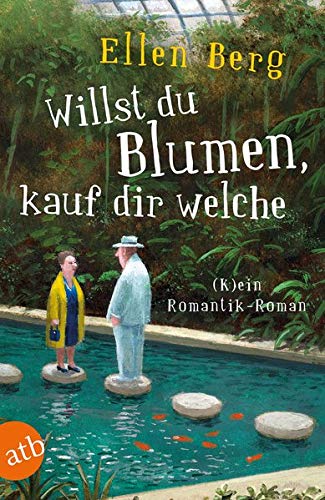 Ellen Berg - Willst du Blumen, kauf dir welche: (K)ein Romantik-Roman - Preis vom 10.10.2026 11:48:34 h