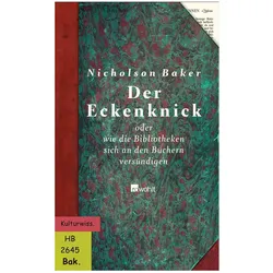 Der Eckenknick oder wie die Bibliotheken sich an den Büchern versündigen, Belletristik von Nicholson Baker