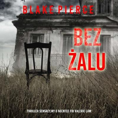 Bez żalu (Thriller sensacyjny o agentce FBI Valerie Law — Tom 2) - Blake Pierce, Audio, 9798261472742