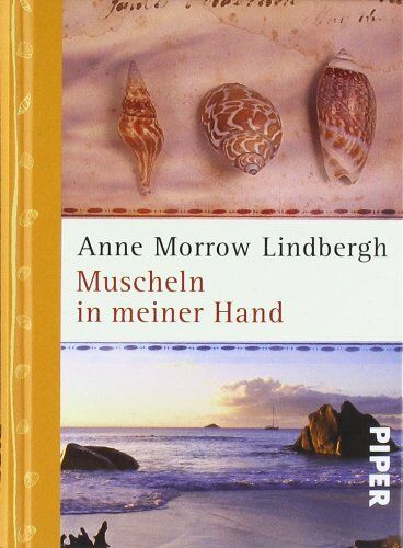 Lindbergh, Anne Morrow - Muscheln in meiner Hand: Eine Antwort auf die Konflikte unseres Daseins - Preis vom 06.10.2026 07:26:00 h