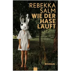 Wie der Hase läuft, Belletristik von Rebekka Salm