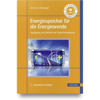 Energiespeicher für die Energiewende, Gebundene Ausgabe von Armin U. Schmiegel, Carl Hanser