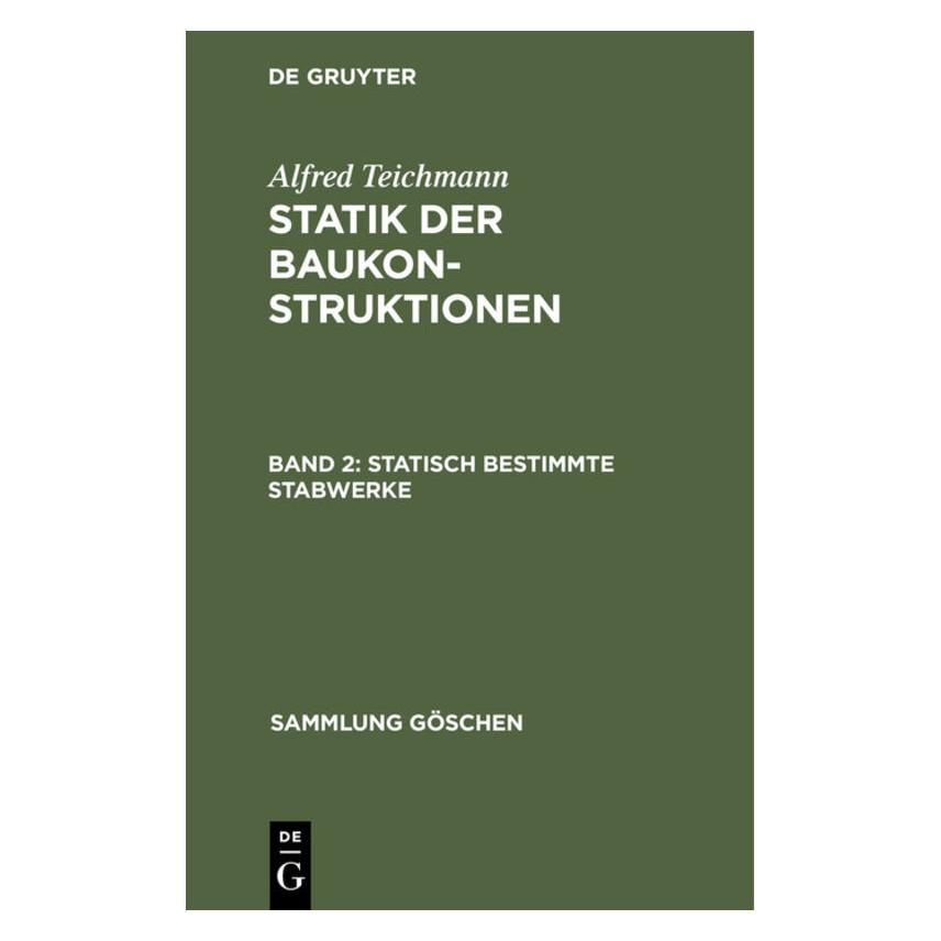 De Gruyter Teichmann:Alfred Teichmann: Statik der (Deutsch, Hardcover, Alfred Teichmann) (67777418)