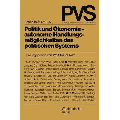 Politik und Ökonomie — autonome Handlungsmöglichkeiten des politischen Systems, Taschenbuch von , VS Verlag für Sozialwissenschaften,