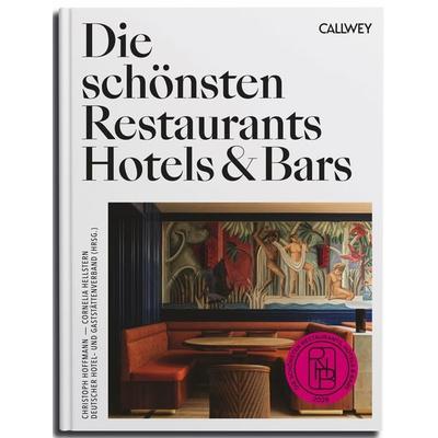 Die schönsten Restaurants, Hotels & Bars 2026, Gebundene Ausgabe von Cornelia Hellstern,Christoph Hoffmann, Callwey, 978-3-7667-2857-9