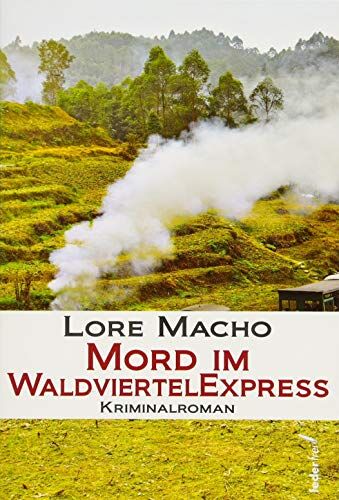 Lore Macho - Mord im Waldviertelexpress - Preis vom 11.10.2026 03:10:56 h