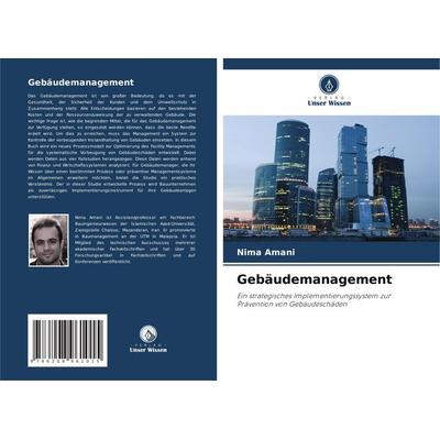 Gebäudemanagement, Taschenbuch von Nima Amani, Verlag Unser Wissen, 978-620-8-96101-5