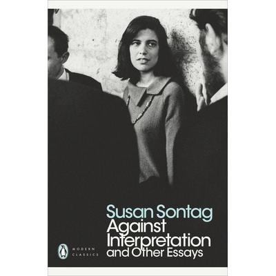 Against Interpretation and Other Essays, Taschenbuch von Susan Sontag, Penguin Books UK, 978-0-14-119006-8