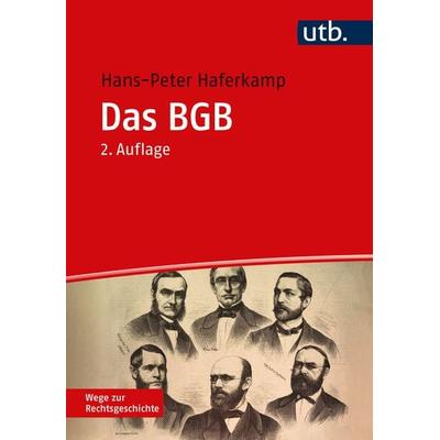 Das BGB, Taschenbuch von Hans-Peter Haferkamp, Utb GmbH, 978-3-8252-6119-1