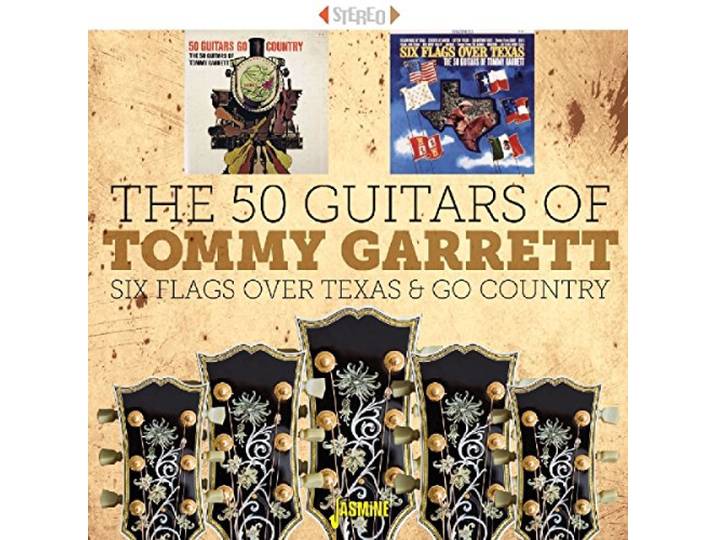 Tommy Garrett - The 50 Guitars Of Tommy Garrett. Six Flags Over Te