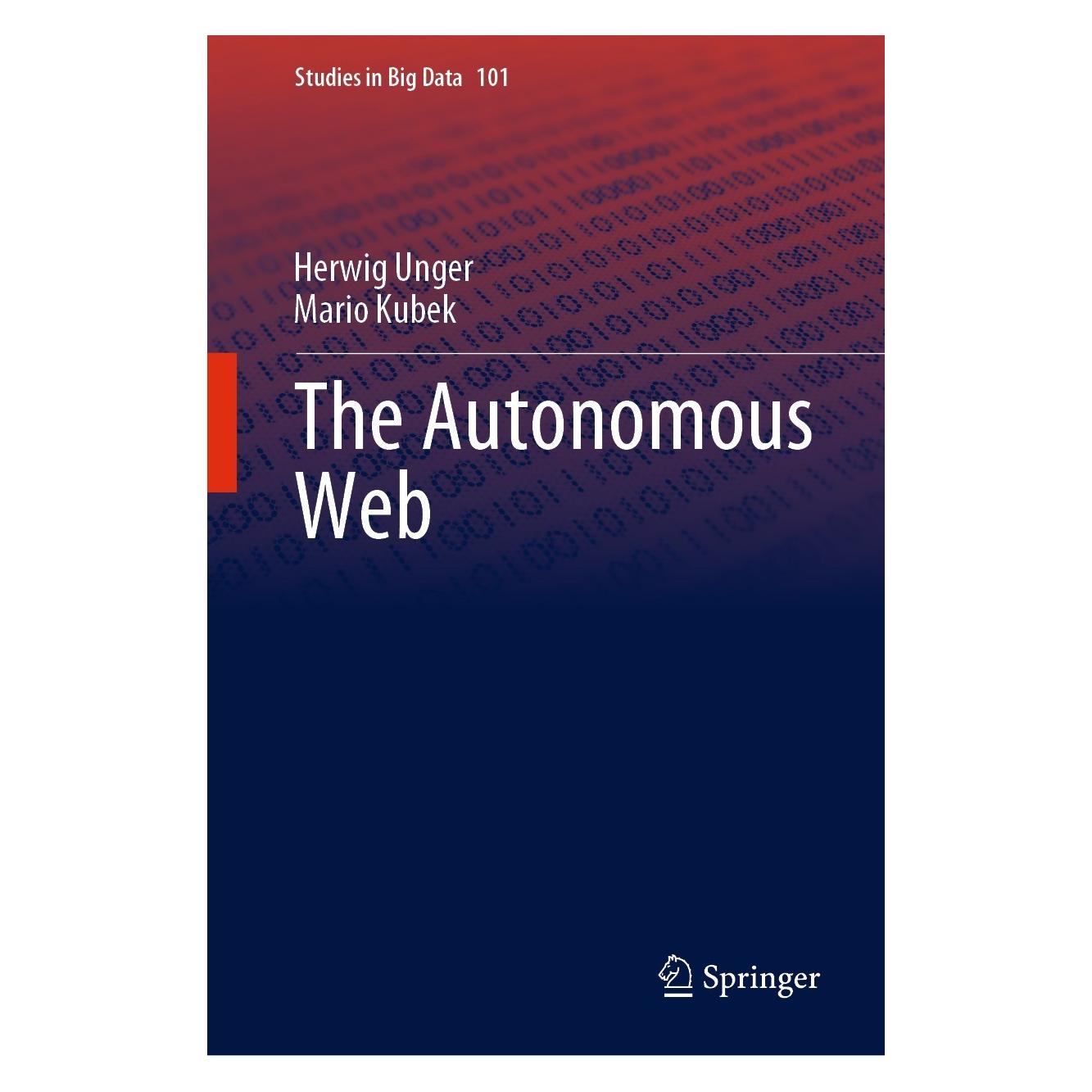 Springer The Autonomous Web (Englisch, Hardcover, Herwig Unger, Mario Kubek) (9783030909352)