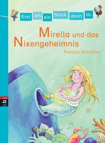 Patricia Schröder - Erst ich ein Stück, dann du - Mirella und das Nixen-Geheimnis: Band 4 - Preis vom 09.10.2026 07:28:09 h