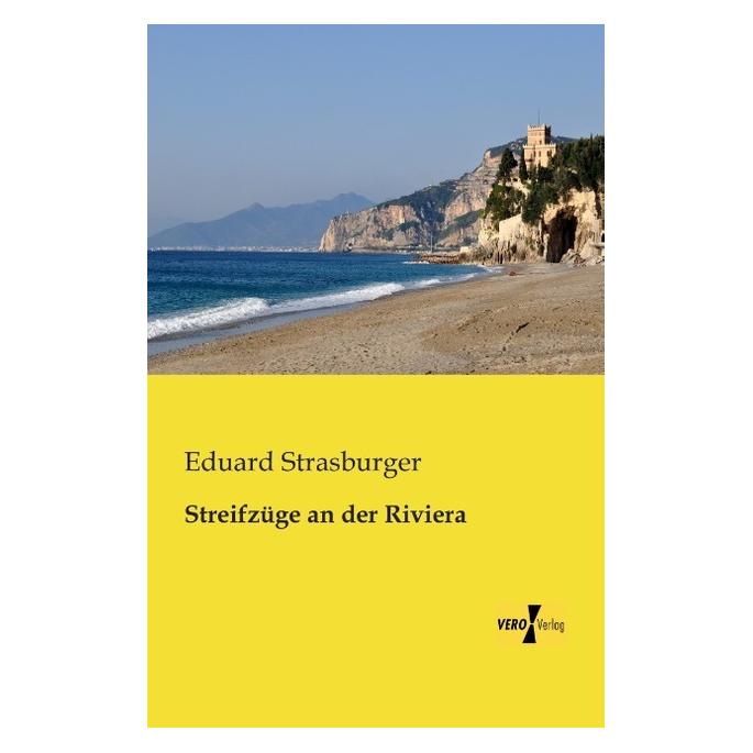 Vero Streifzüge an der Riviera (Deutsch, Softcover, Eduard Strasburger) (55540202)