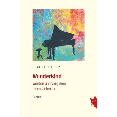 Wunderkind, Taschenbuch von Claudia Heydorn, Rote Katze Verlag, 978-3-910563-50-6