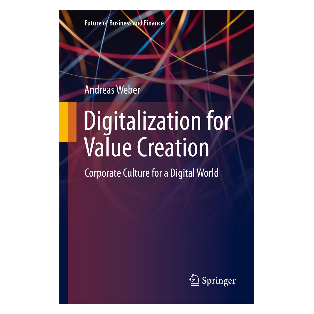 Springer Digitalization for Value Creation (Englisch, Hardcover, Andreas Weber) (9783030362287)