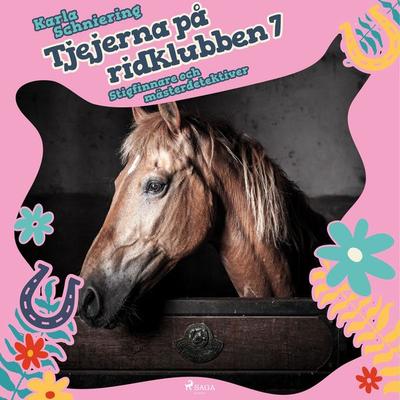 Tjejerna på ridklubben 7 - Stigfinnare och mästerdetektiver - Karla Schniering, Audio, 9788726240528