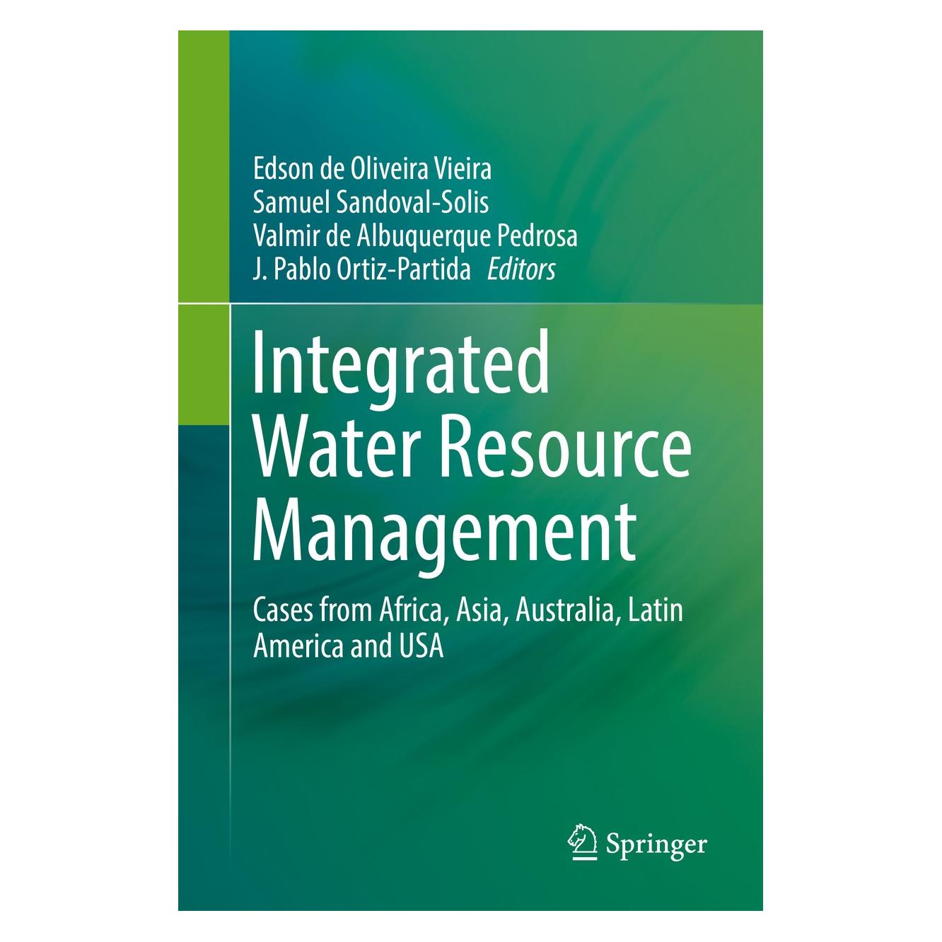 Springer Integrated Water Resource Management (Englisch, Hardcover, Edson de Oliveira Vieira, J. Pablo Ortiz-Partida, Samuel Sandoval-Solis, Valmir de Albuquerque Pedrosa) (9783030165642)