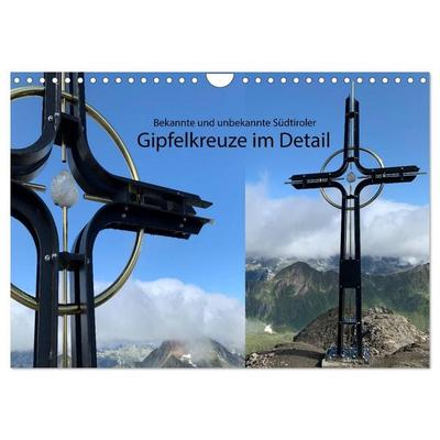 Bekannte und unbekannte Südtiroler Gipfelkreuze im Detail (Wandkalender 2027 DIN A4 quer), CALVENDO Monatskalender
