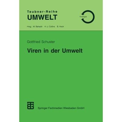 Viren in der Umwelt, Taschenbuch von Gottfried Schuster, Vieweg & Teubner, 978-3-519-00209-3