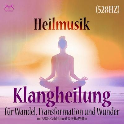 Heilmusik: Klangheilung für Wandel, Transformation und Wunder (528 Hz) - Torsten Abrolat, Audio, 4066004898421