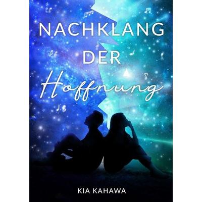 Nachklang der Hoffnung, Taschenbuch von Kia Kahawa, Nova MD