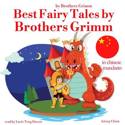 Best fairy tales by Brothers Grimm in chinese mandarin - The Brothers Grimm, Audio, 9782821116030